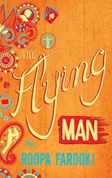 The Flying Man, Paperback Book, By: Roopa Farooki