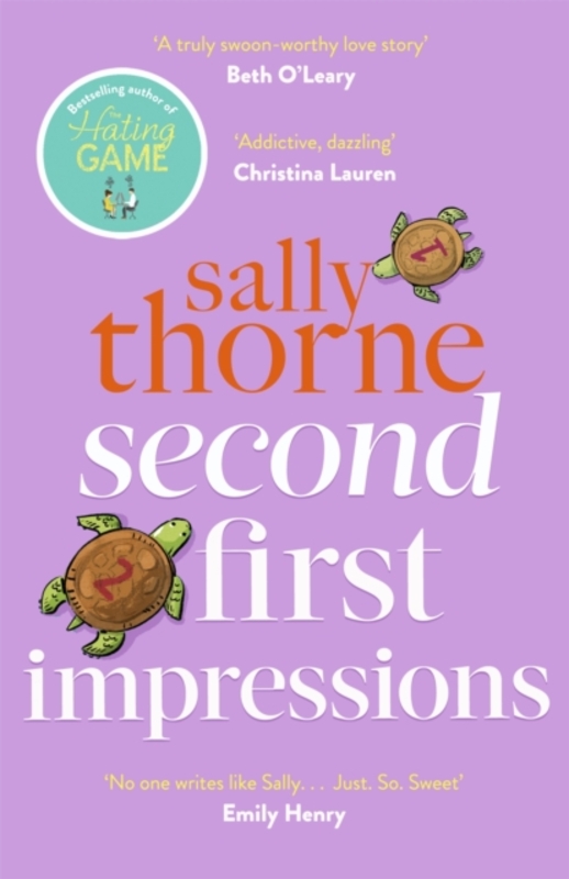 Second First Impressions: A heartwarming romcom from the bestselling author of The Hating Game, Paperback Book, By: Thorne, Sally