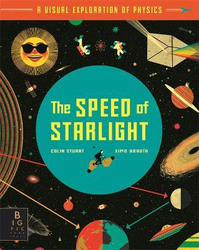 The Speed of Starlight: How Physics, Light and Sound Work, Paperback Book, By: Colin Stuart