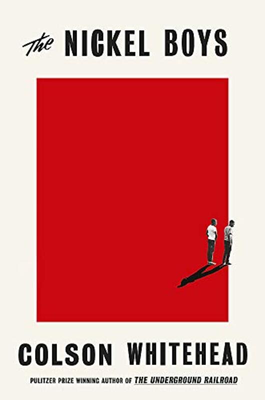 The Nickel Boys: the new novel from the Pulitzer Prize-winning author of The Underground Railroad, Paperback Book, By: Colson Whitehead