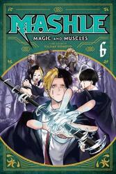 Mashle: Magic And Muscles, Vol. 6,Paperback,By :Hajime Komoto