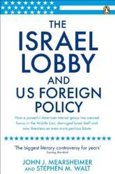 ^(M) The Israel Lobby and US Foreign Policy.paperback,By :John J. Mearsheimer, Stephen M Walt