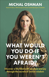 What Would You Do If You Weren't Afraid?: Inspiring Jewish Ideas That Will Change Your Life, Hardcover Book, By: Michal Oshman