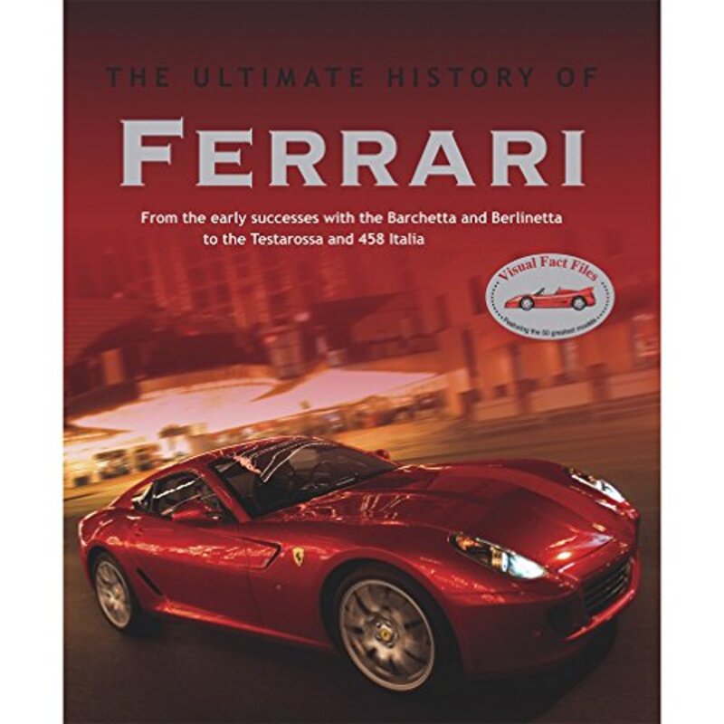 Welbeck the story of Ferrari: a Tribute to Automotive Excellence.