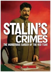 Stalin: The Murderous Career of the Red Tsar, Paperback Book, By: Nigel Cawthorne