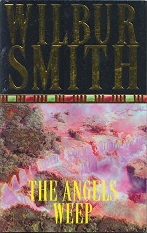 The Angels Weep, Paperback Book, By: Wilbur Smith
