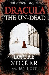 Dracula: the Un-dead, Paperback Book, By: Dacre Stoker