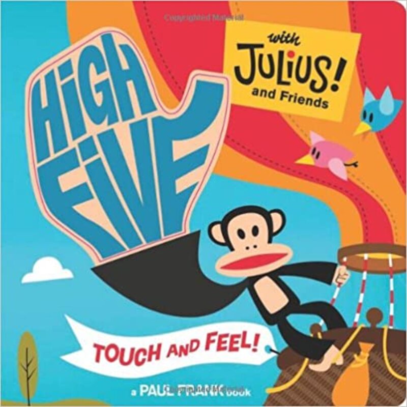 Feel the tone. Julius and friends. Paul Frank industries. Best Touch and feel books.