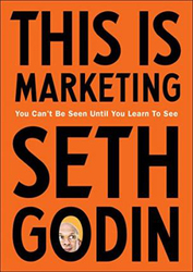 This is Marketing: You Can't Be Seen Until You Learn To See, Paperback Book, By: Seth Godin