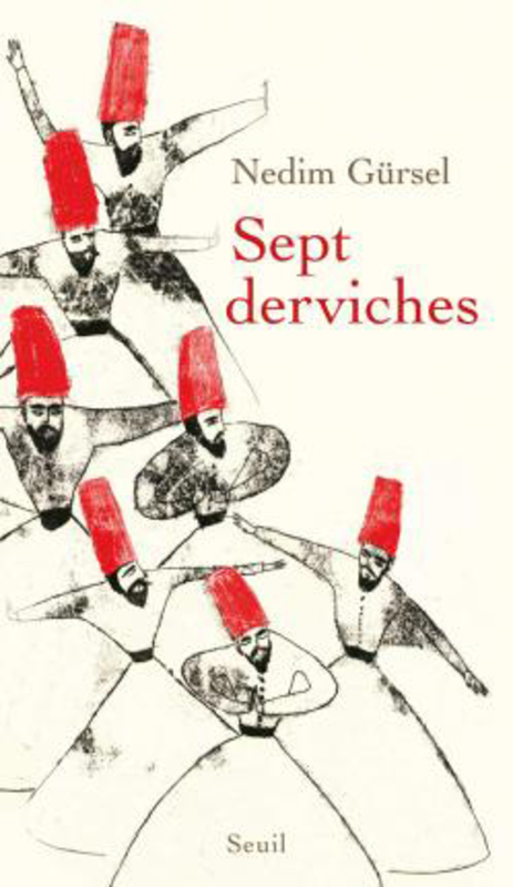 Sept Derviches (Essais religieux (H.C.)) (French Edition), Paperback Book, By: Gursel, Nedim