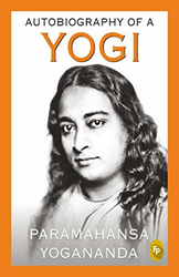 Autobiography of a Yogi, Paperback Book, By: Paramahansa Yogananda