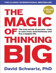 The Magic of Thinking Big, Paperback Book, By: David J Schwartz