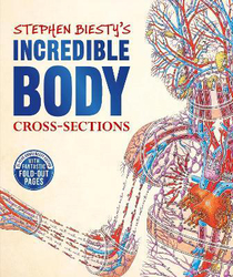 Stephen Biesty's Incredible Body Cross-Sections, Hardcover Book, By: Richard Platt