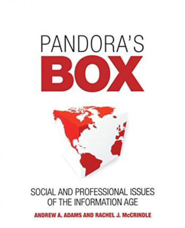 Pandora's Box: Social and Professional Issues of the Information Age, Paperback Book, By: Andrew A. Adams