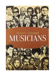 World's Greatest Musicians: Biographies of Inspirational Personalities For Kids, Paperback Book, By: Wonder House Books