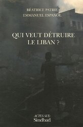 Qui veut detruire le Liban ?, Paperback Book, By: Beatrice Patrie