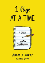 1 Page At A Time: A Daily Creative Companion, Paperback Book, By: Adam J. Kurtz