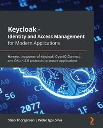 Keycloak - Identity and Access Management for Modern Applications, Paperback Book, By: Stian Thorgersen