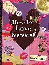 How to Love a Werewolf, Hardcover Book, By: Sophie Collins
