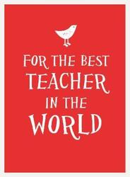 For the Best Teacher in the World (Esme).Hardcover,By :.