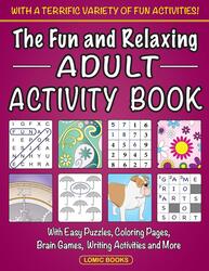The Fun and Relaxing Adult Activity Book, Paperback Book, By: Fun Adult Activity Book