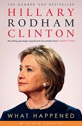 What Happened, Paperback Book, By: Hillary Rodham Clinton