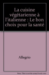 CUISINE VEGETARIENNE A L'ITALIENNE (LA), By: XXX