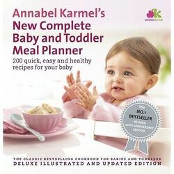 Annabel Karmel's New Complete Baby and Toddler Meal Planner, Hardcover Book, By: Annabel Karmel