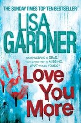 Love You More, Paperback Book, By: Lisa Gardner