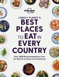 Lonely Planet's Best Places to Eat in Every Country, Hardcover Book, By: Food