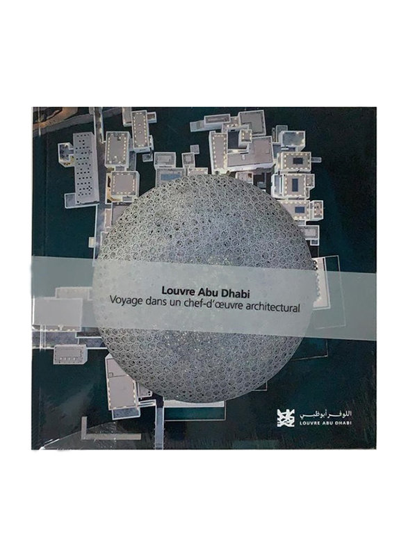 

Lad a Journey Through an Architectural Masterpiece (French), By: Department of Cultural & Tourism, Abu Dhabi, Louvre