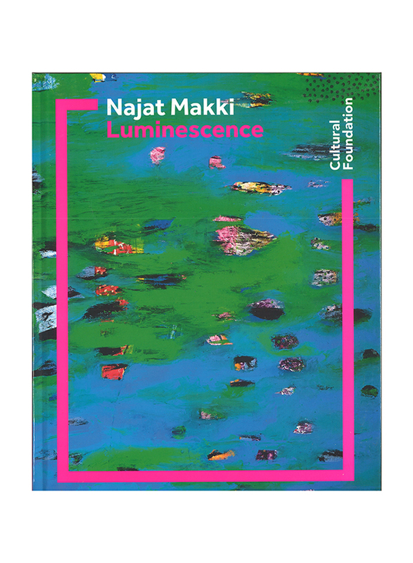 

Najat Makki Catalogue (English), By: Department of Cultural & Tourism, Abu Dhabi