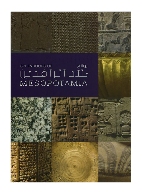 Splendours of Mesopotamia (English), By: Department of Cultural & Tourism, Abu Dhabi