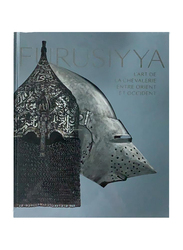 Furusiyya. L’art de la chevalerie entre Orient et Occident (French), By: Department of Cultural & Tourism - Abu Dhabi - Louvre