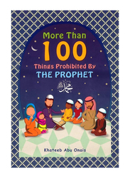 More Than 100 Things Prohibited by The Prophet, Softcover Book, By: Khateeb Abu Onais