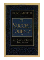 The Success Journey, Paperback Book, By: John C. Maxwell