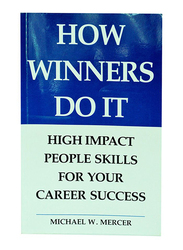 How Winners Do it, Paperback Book, By: Michael W. Mercer