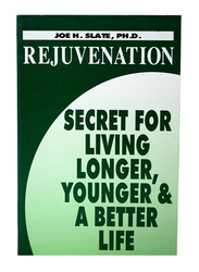 Rejuvenation, Paperback Book, By: Joe H. Slate, Ph.D.