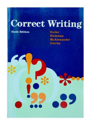 Correct Writing Sixth Edition, Paperback Book, By: Eugenia Butler, Mary Ann Hickman, Patricia J. McAlexander, Lalla Overby