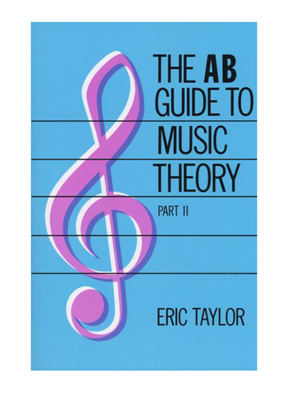 The AB Guide to Music Theory Part 2, Paperback Book, By: Eric Taylor