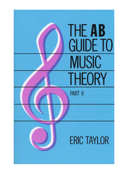 The AB Guide to Music Theory Part 2, Paperback Book, By: Eric Taylor