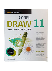 Corel Draw 11 The Official Guide, Paperback Book, By: Steve Bain