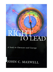 The Right To Lead, Paperback Book, By: John C. Maxwell