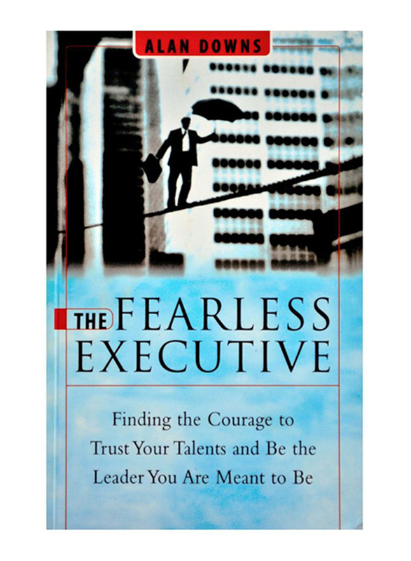 

The Fearless Executive, Paperback Book, By: Alan Downs