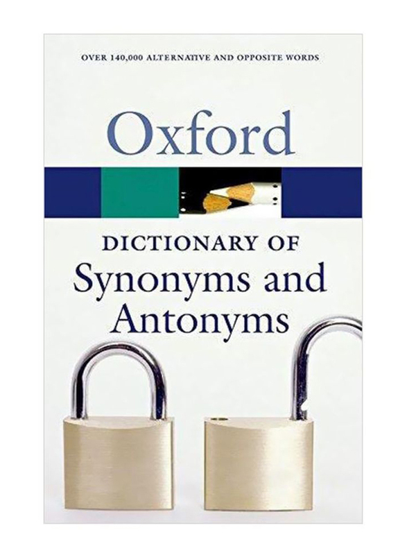 The Oxford Dictionary of Synonyms and Antonyms, Paperback Book, By: Oxford University Press