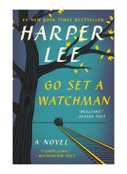 Go Set a Watchman, Paperback Book, By: Harper Lee
