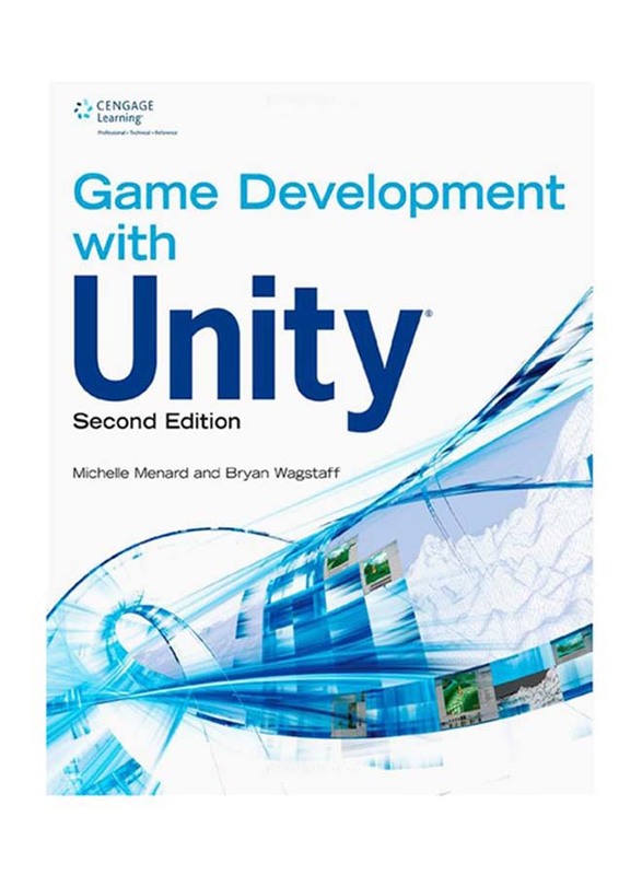 Game Development With Unity 2nd Edition, Paperback Book, By: Michelle Menard and Bryan Wagstaff
