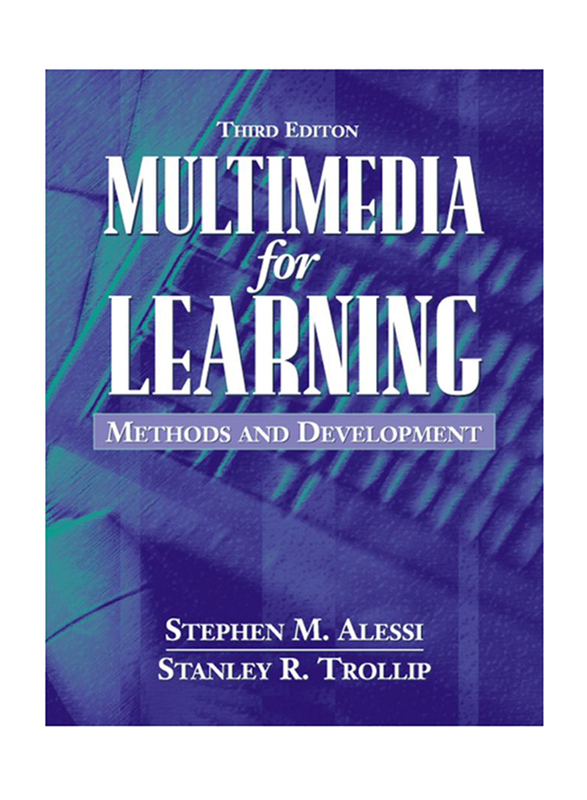 Multimedia for Learning: Methods and Development 3rd Edition, Paperback Book, By: Stephen M. Alessi, Stanley R. Trollip