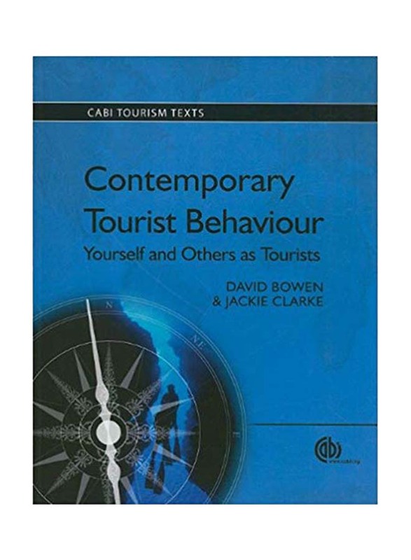 Contemporary Tourist Behavior : Yourself and Others As Tourists, Paperback Book, By: David Bowen and Jackie Clarke