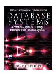 Database Systems : A Practical Approach To Design, Implementation and Management, Paperback Book, By: Thomas Connolly and Carolyn Begg